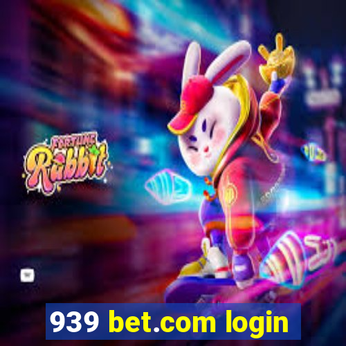 939 bet.com login